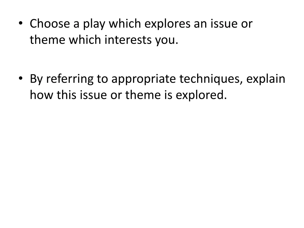 choose a play which explores an issue or theme