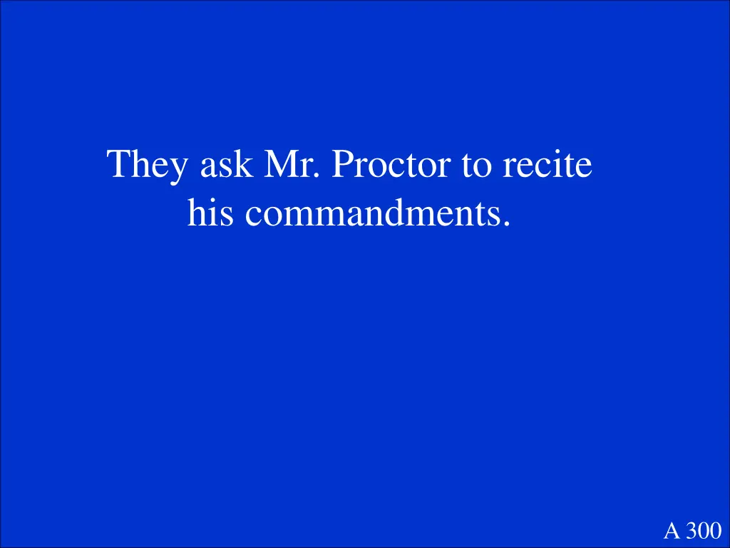 they ask mr proctor to recite his commandments