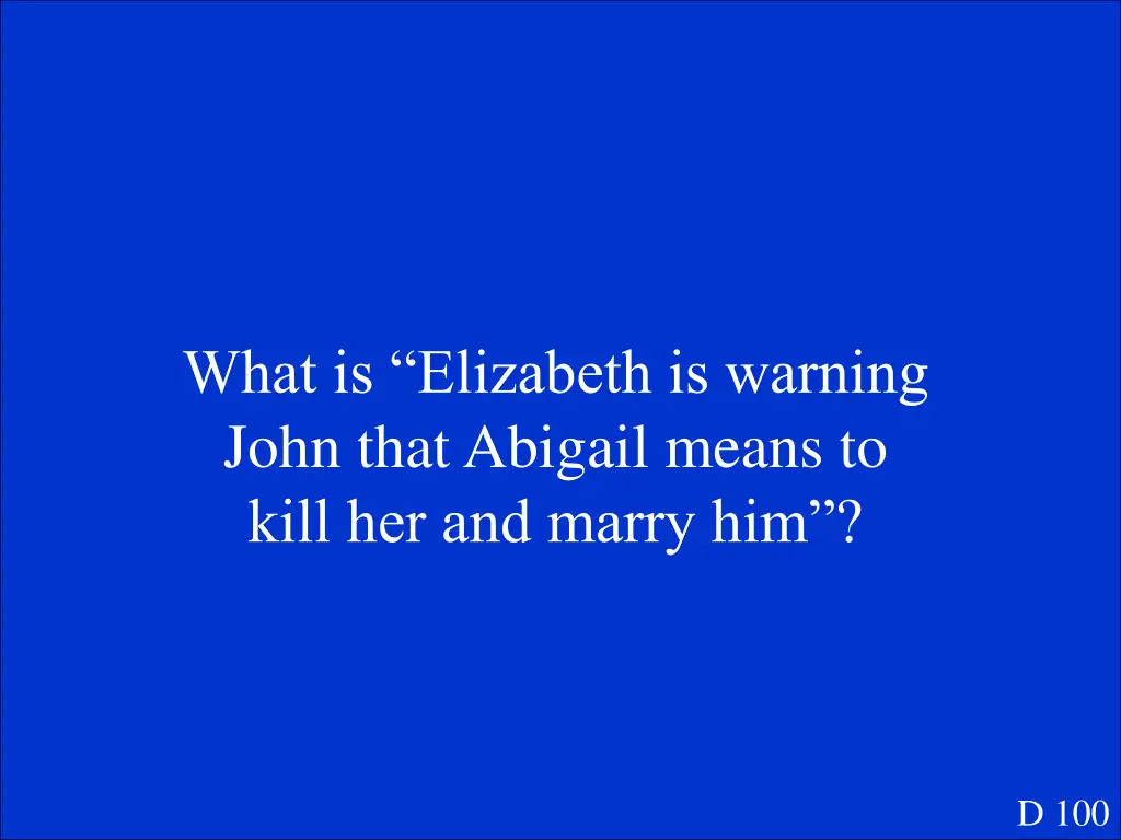 what is elizabeth is warning john that abigail