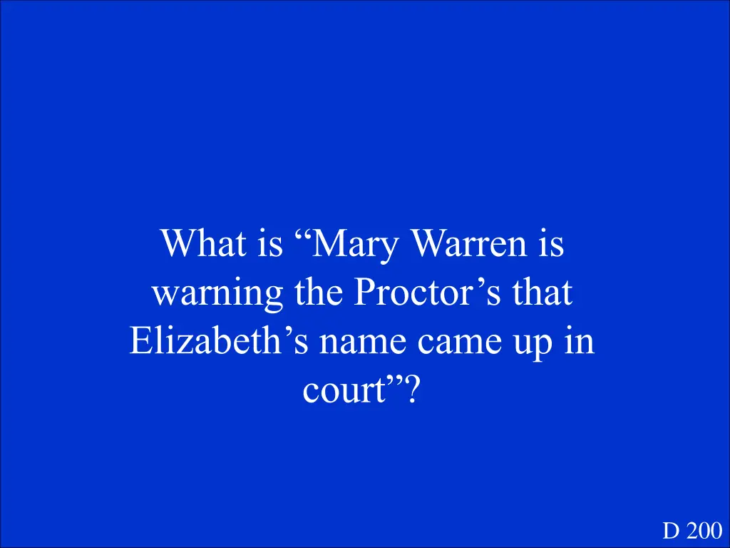 what is mary warren is warning the proctor s that