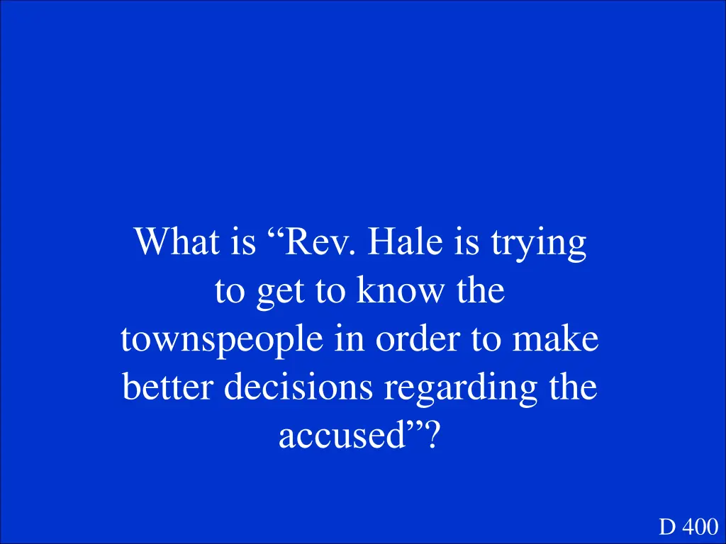 what is rev hale is trying to get to know