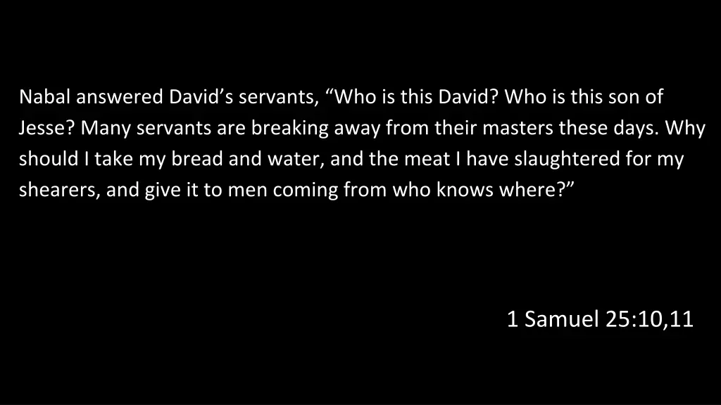 nabal answered david s servants who is this david