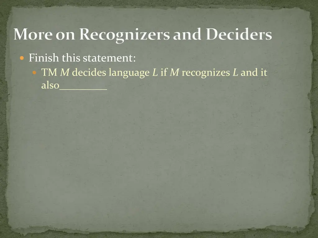 more on recognizers and deciders