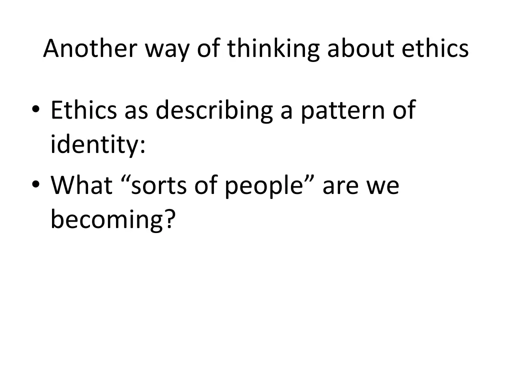 another way of thinking about ethics