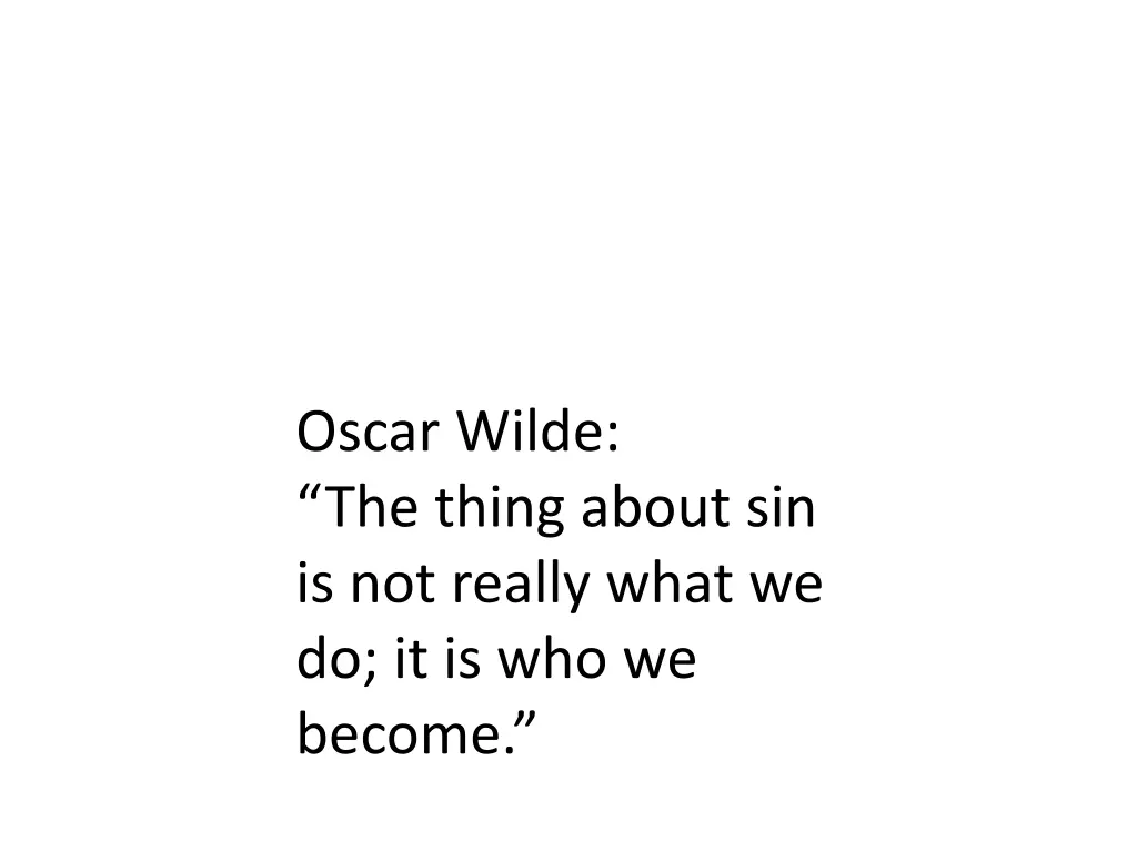 oscar wilde the thing about sin is not really