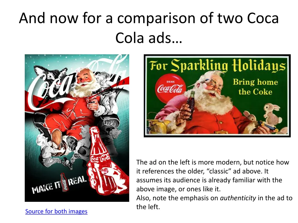 and now for a comparison of two coca cola ads