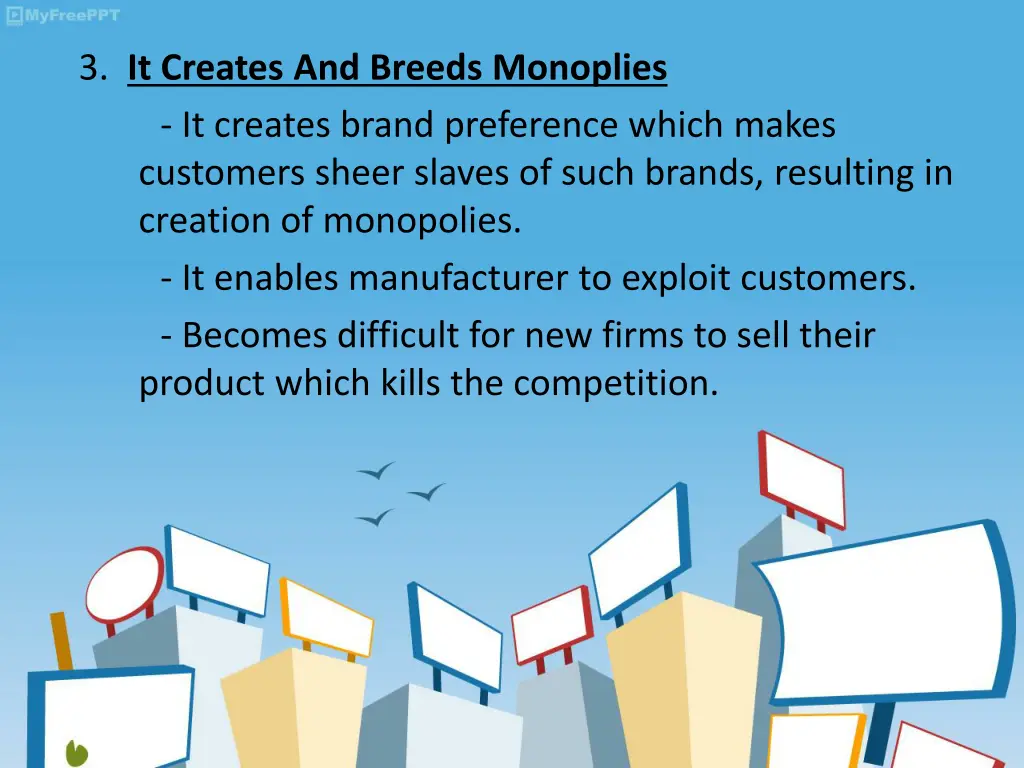 3 it creates and breeds monoplies it creates