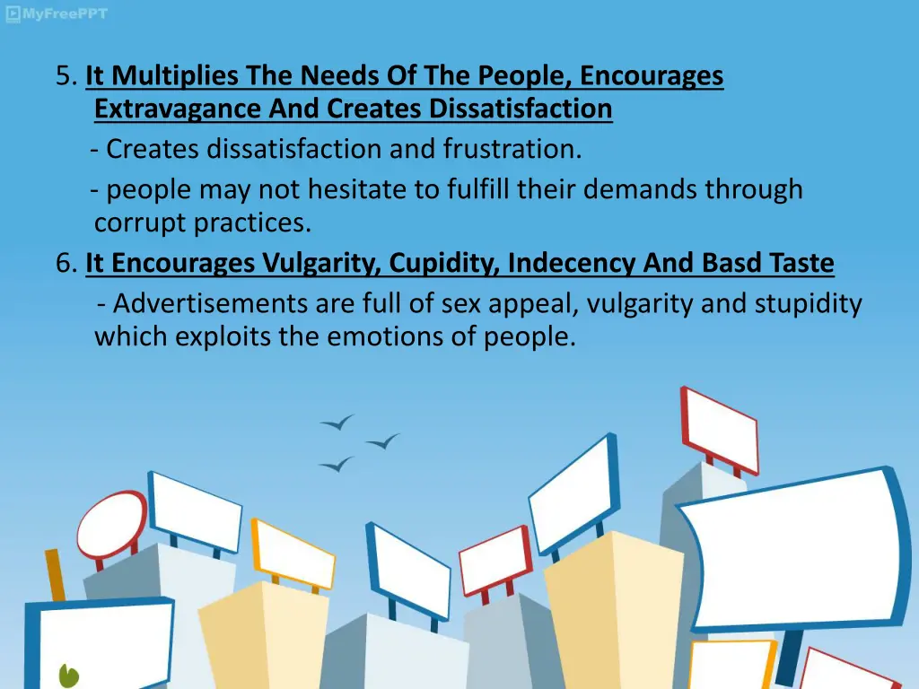 5 it multiplies the needs of the people