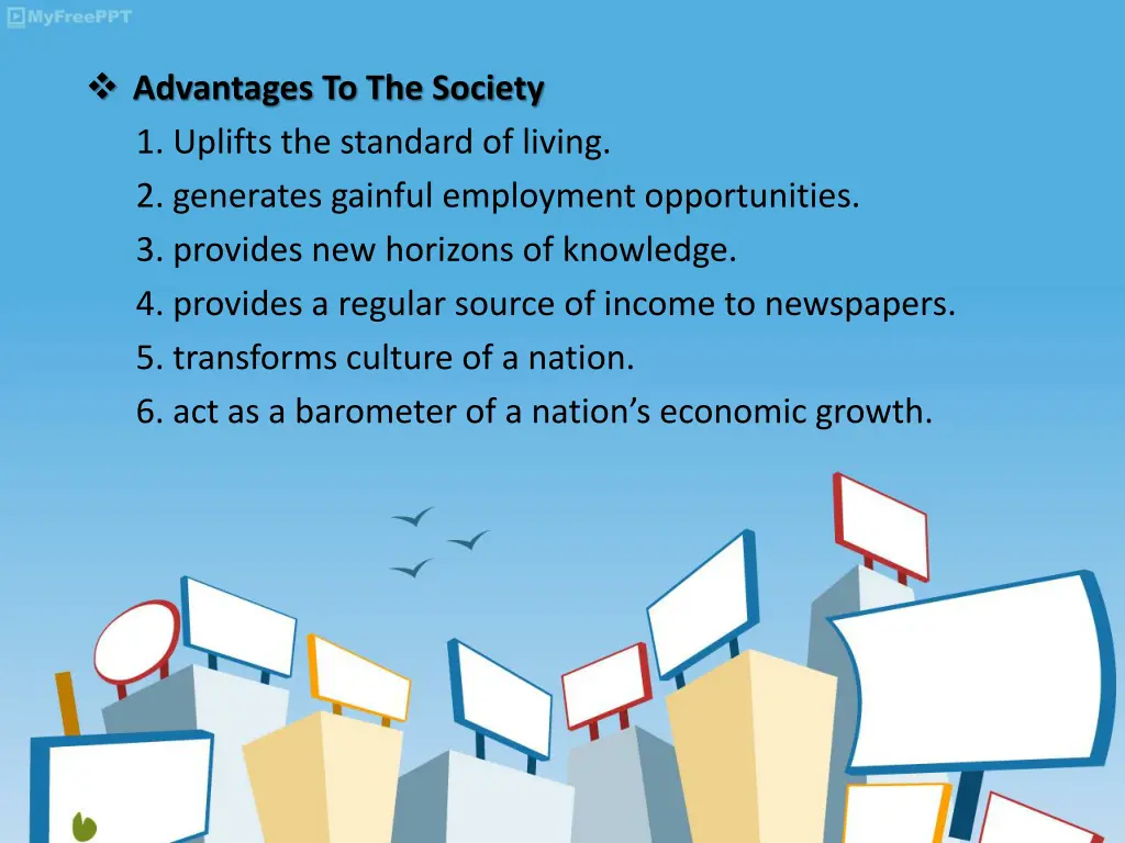 advantages to the society 1 uplifts the standard