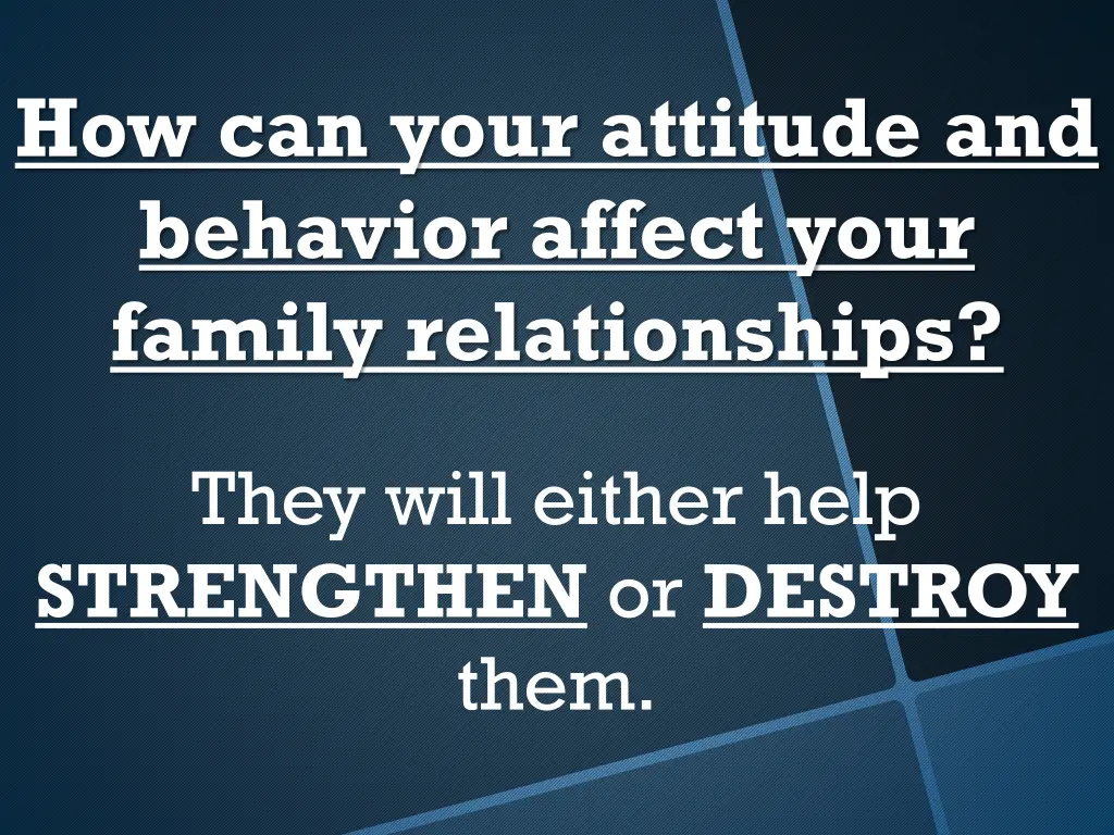 how can your attitude and behavior affect your