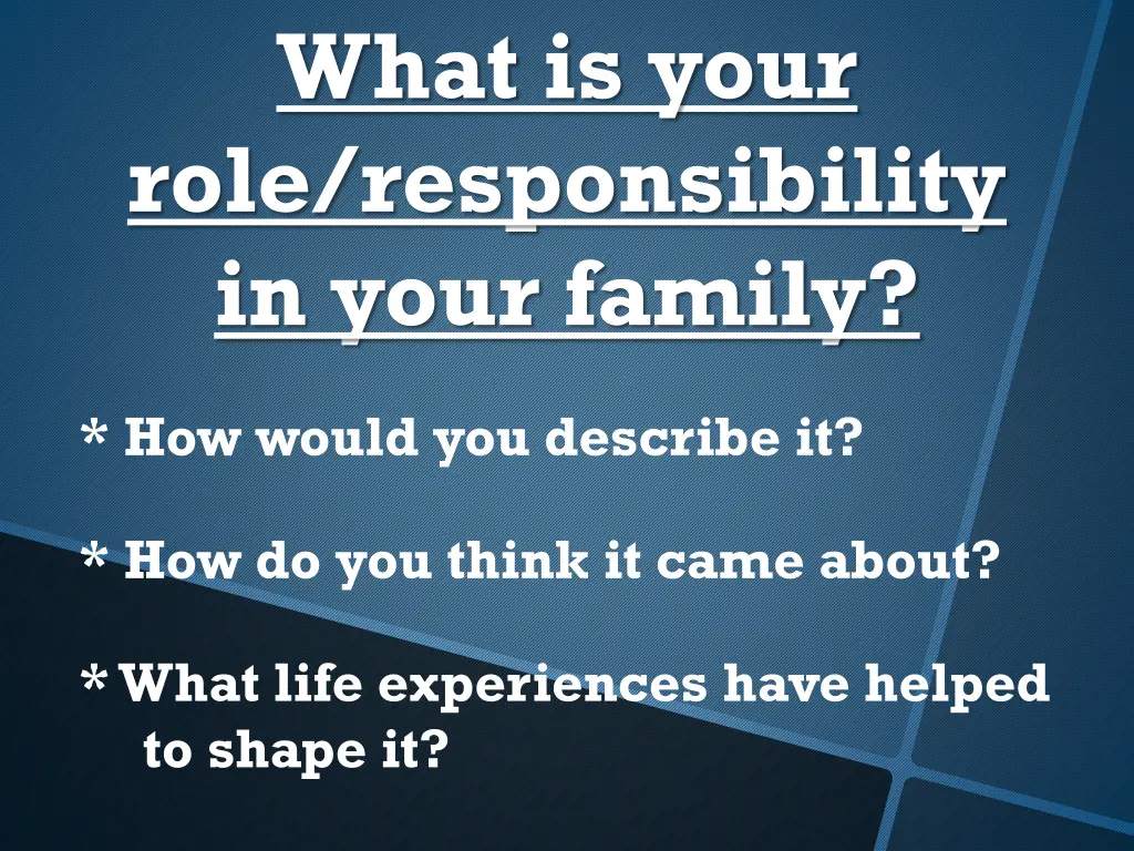 what is your role responsibility in your family