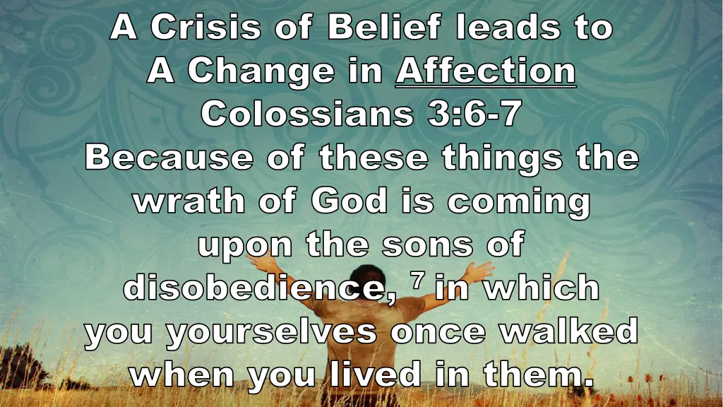 a crisis of belief leads to a change in affection 1