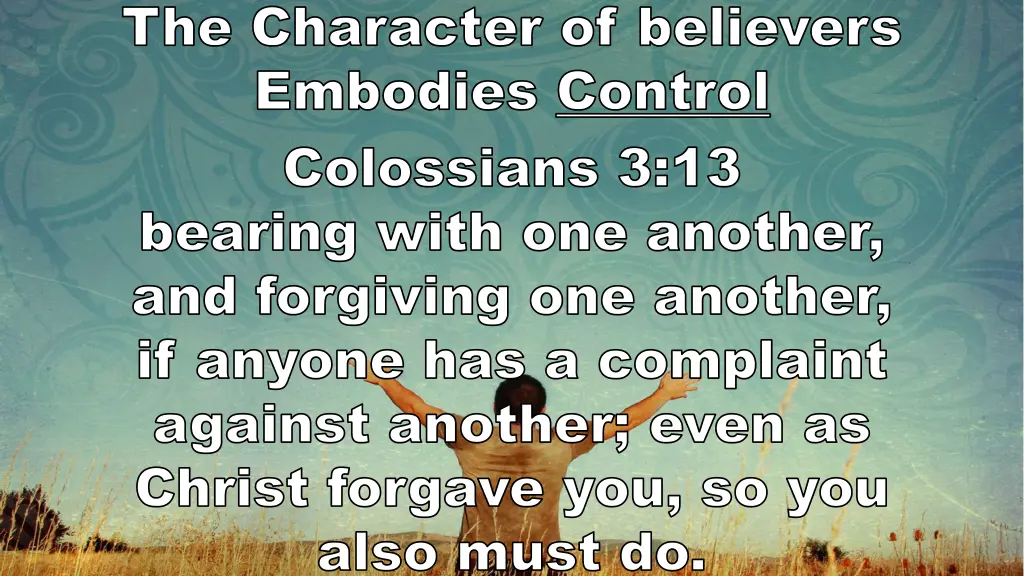 the character of believers embodies control 1