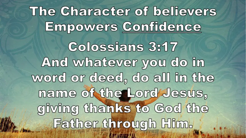 the character of believers empowers confidence 2