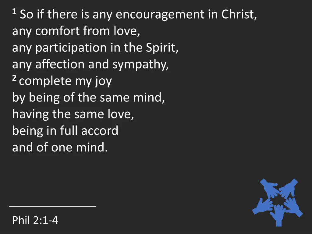 1 so if there is any encouragement in christ 1