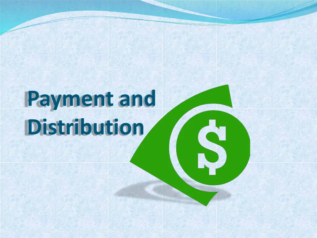 payment and distribution