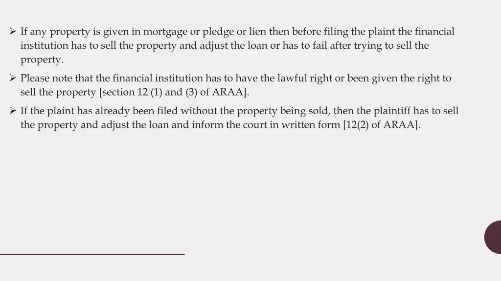 if any property is given in mortgage or pledge