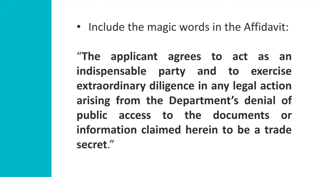 include the magic words in the affidavit