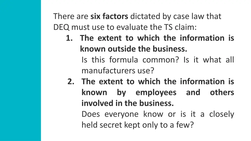 there are six factors dictated by case law that