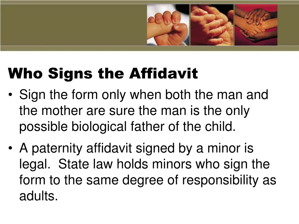 who signs the affidavit sign the form only when