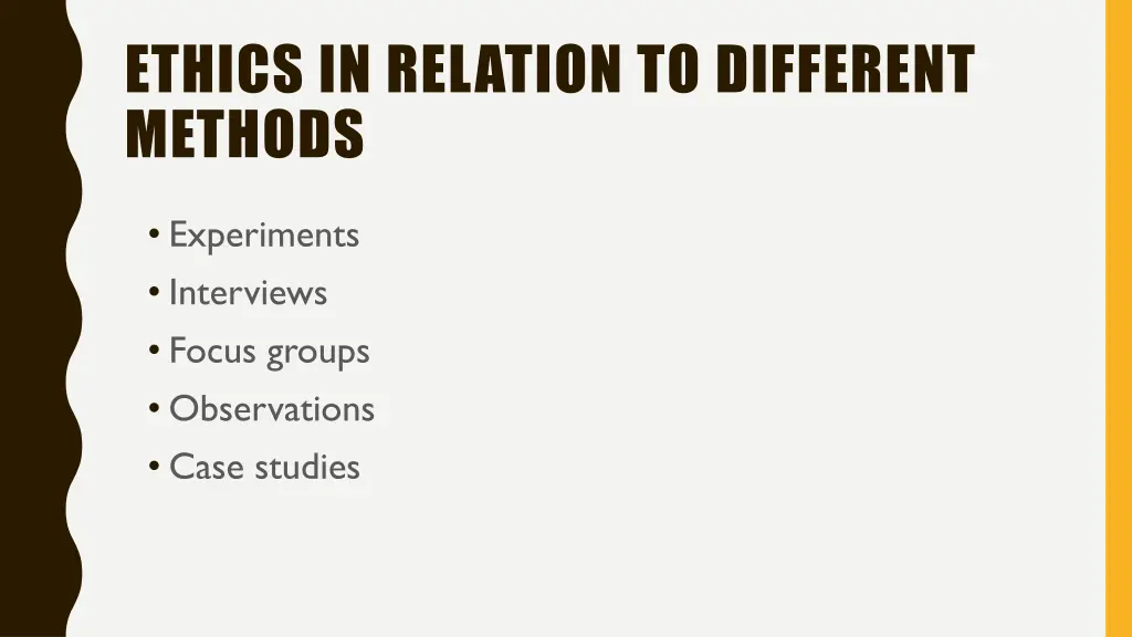 ethics in relation to different methods