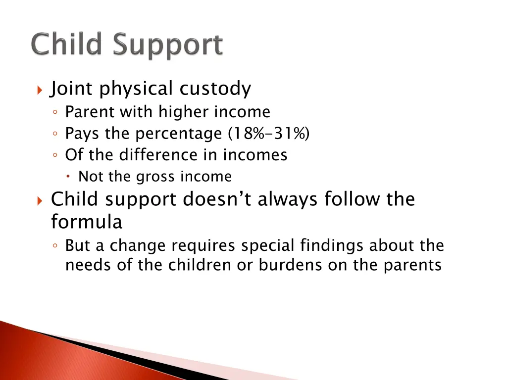 joint physical custody parent with higher income