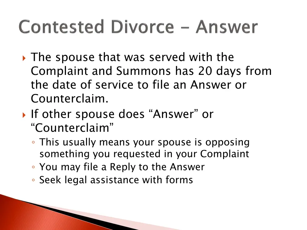 the spouse that was served with the complaint