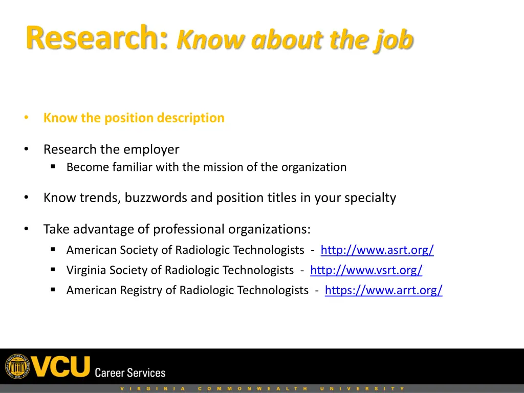 research know about the job