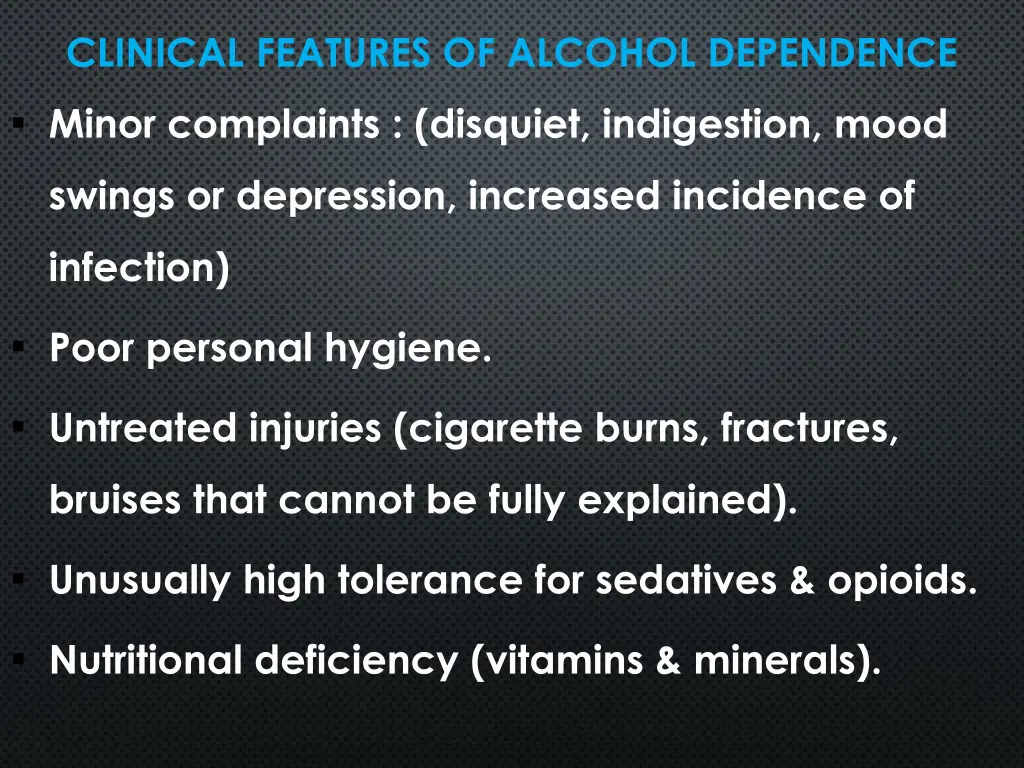 clinical features of alcohol dependence minor