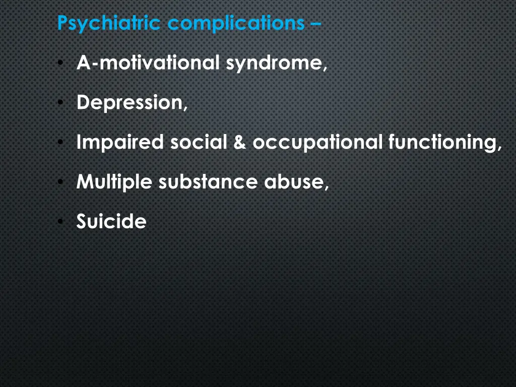 psychiatric complications