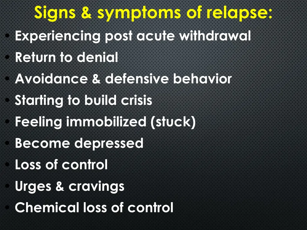 signs symptoms of relapse experiencing post acute