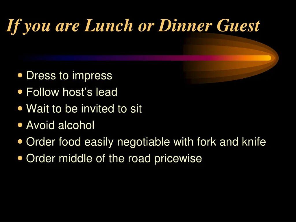 if you are lunch or dinner guest