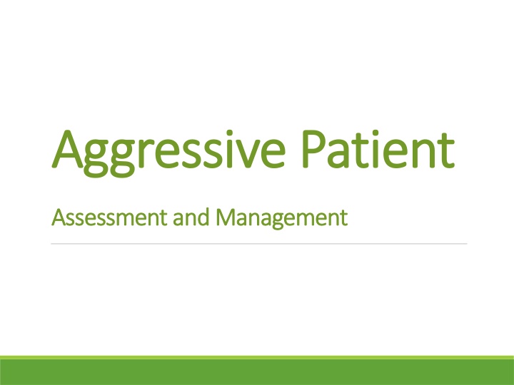 aggressive patient aggressive patient