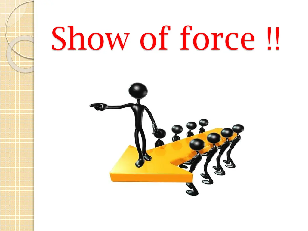 show of force