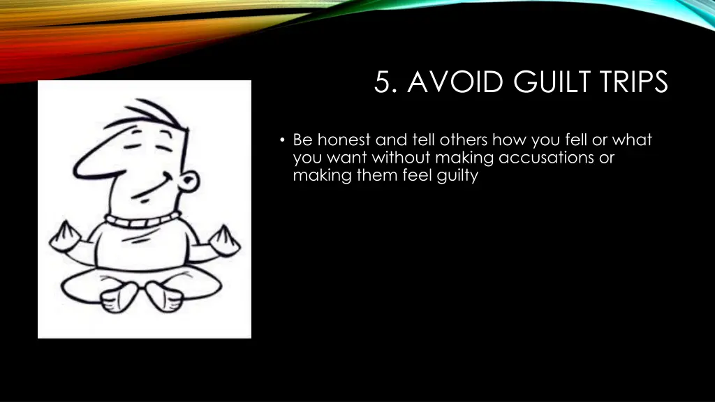 5 avoid guilt trips