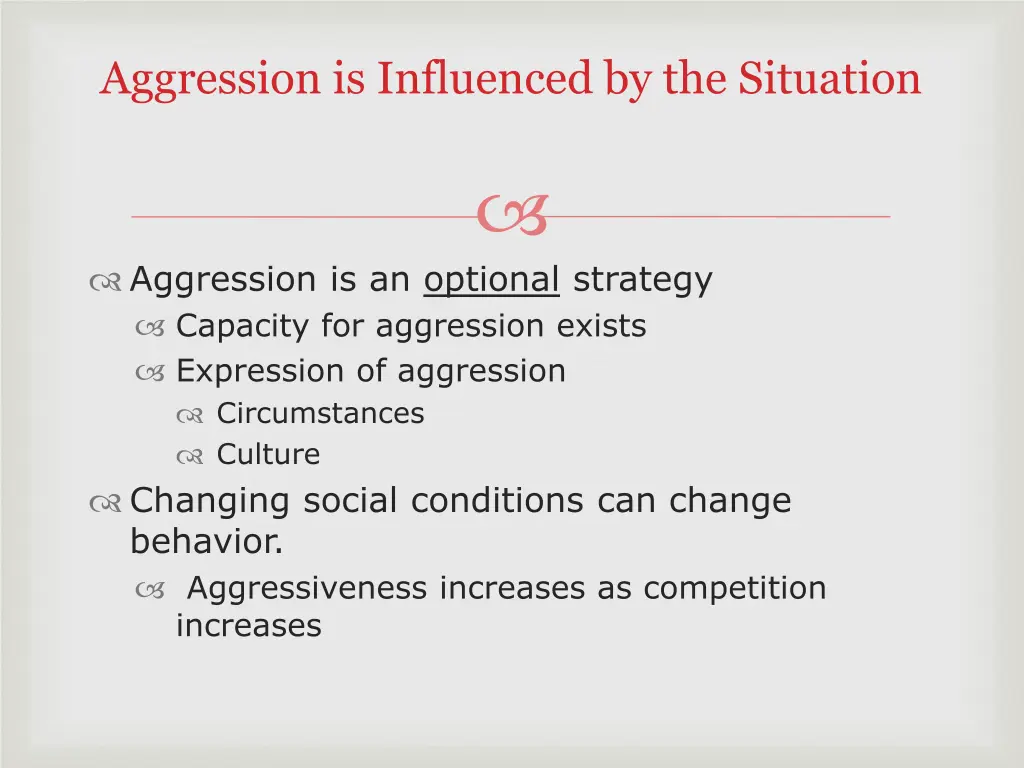 aggression is influenced by the situation