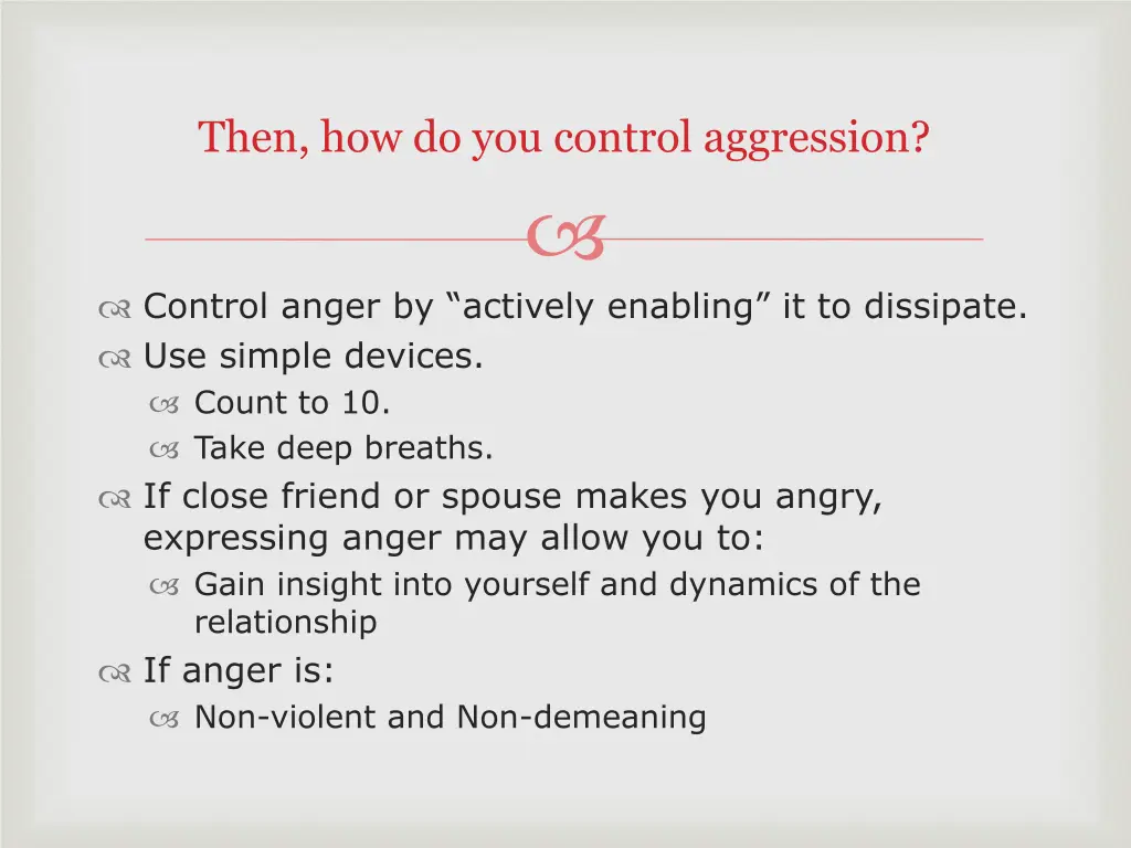 then how do you control aggression