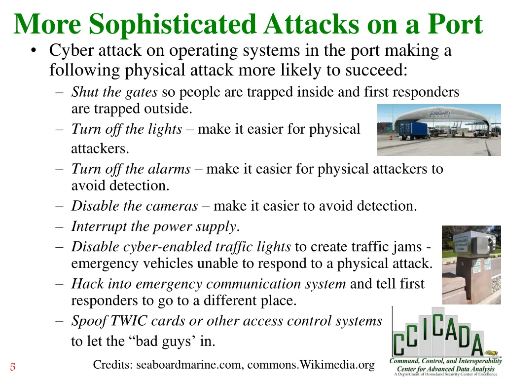 more sophisticated attacks on a port