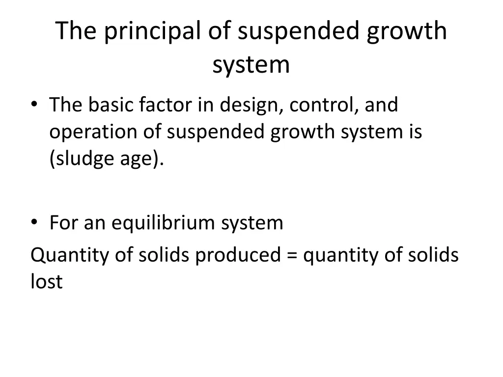 the principal of suspended growth system