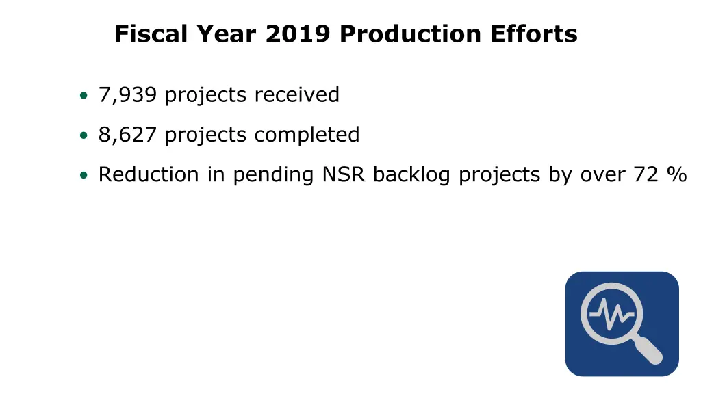 fiscal year 2019 production efforts