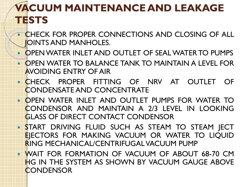 vacuum maintenance and leakage tests