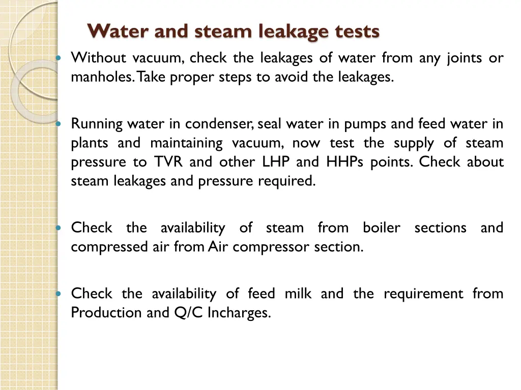 water and steam leakage tests without vacuum