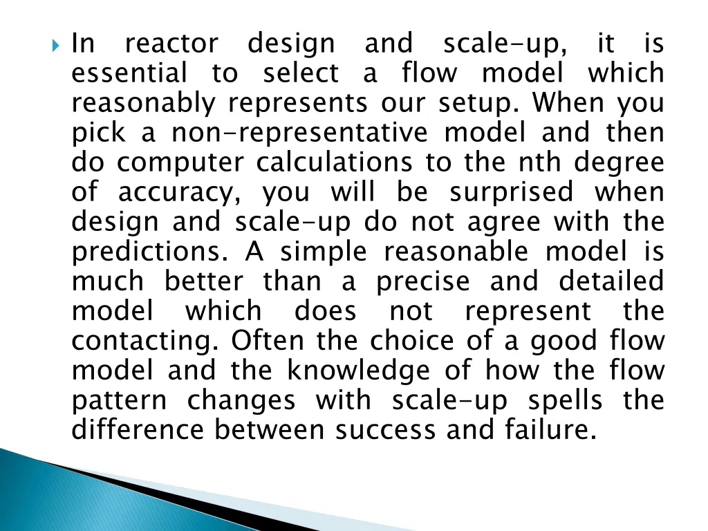 in reactor design and scale up it is essential