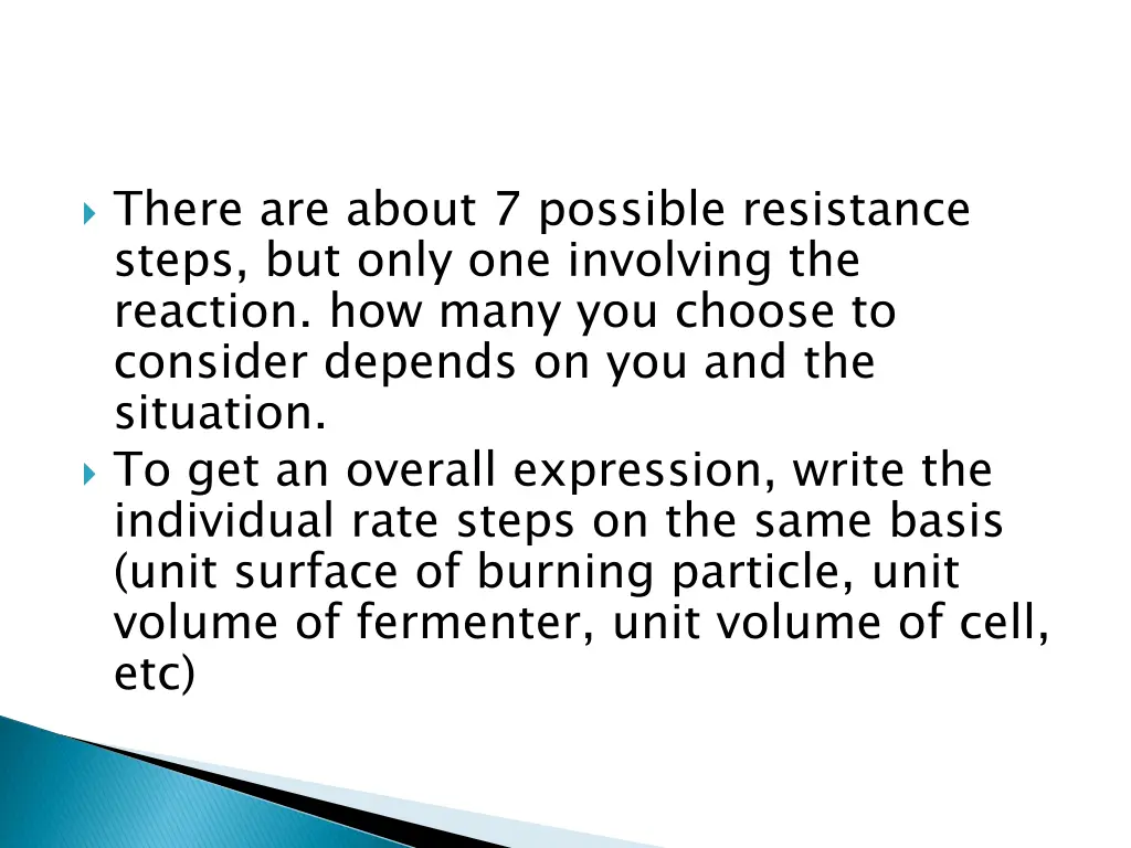 there are about 7 possible resistance steps