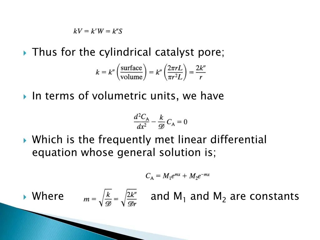 thus for the cylindrical catalyst pore