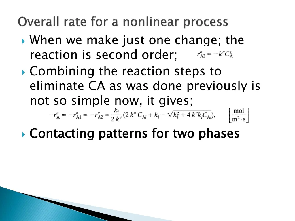 when we make just one change the reaction