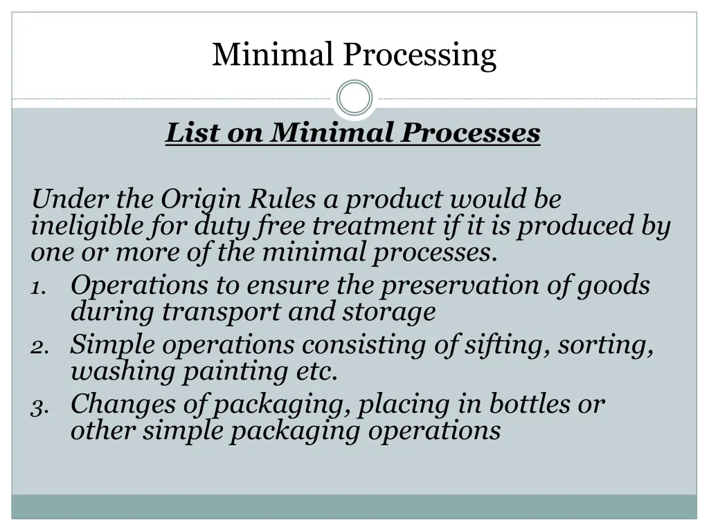 minimal processing