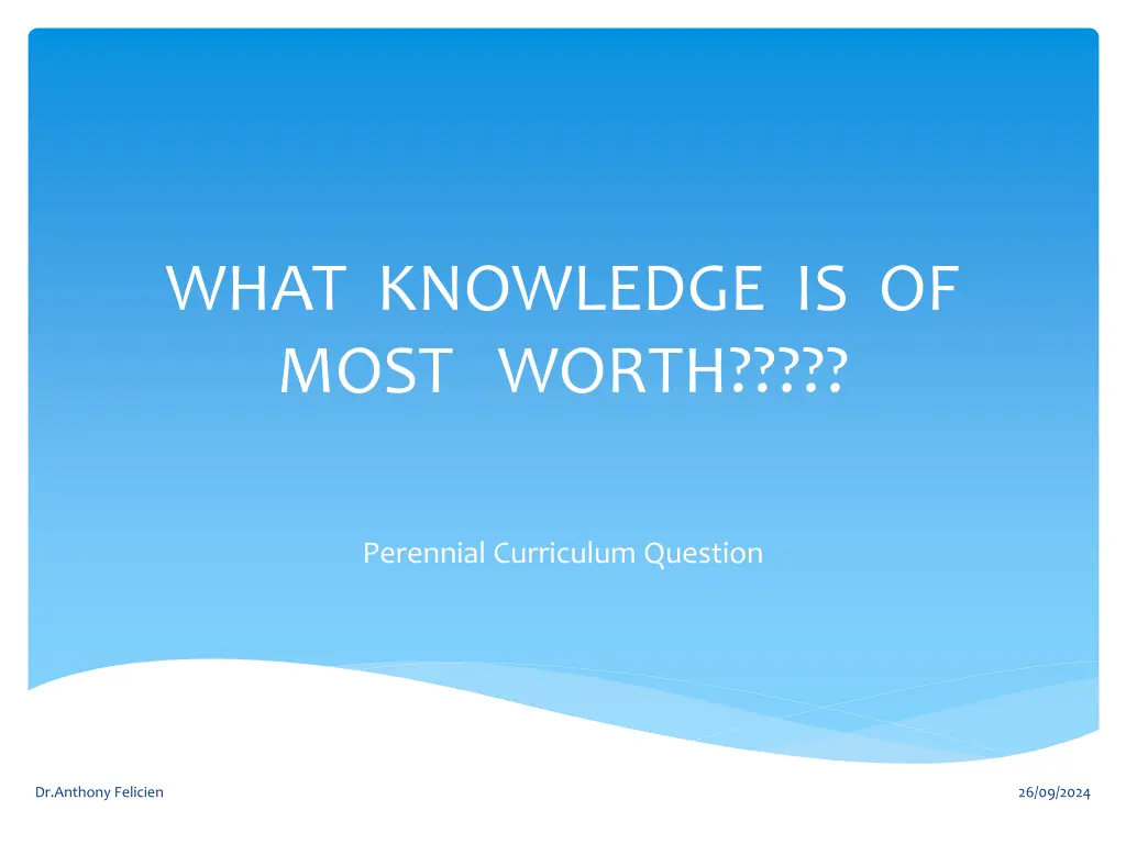 what knowledge is of most worth