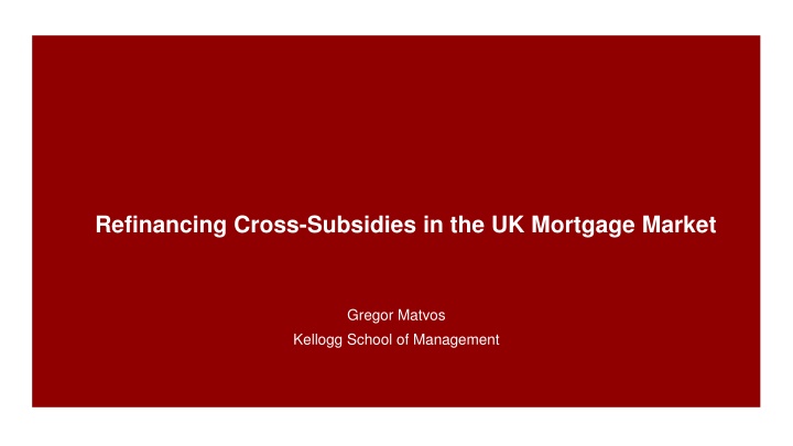 refinancing cross subsidies in the uk mortgage