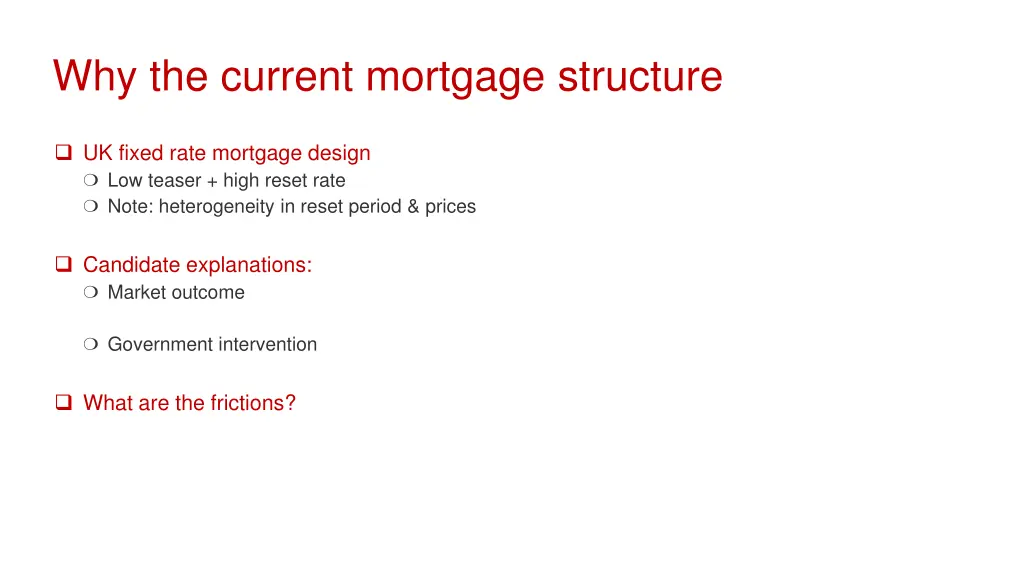 why the current mortgage structure